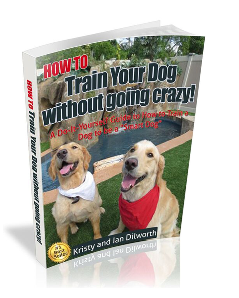 HOW TO Train Your Dog without going crazy!: A Do-It-Yourself Guide to –  Little Pampered Dog Boutique